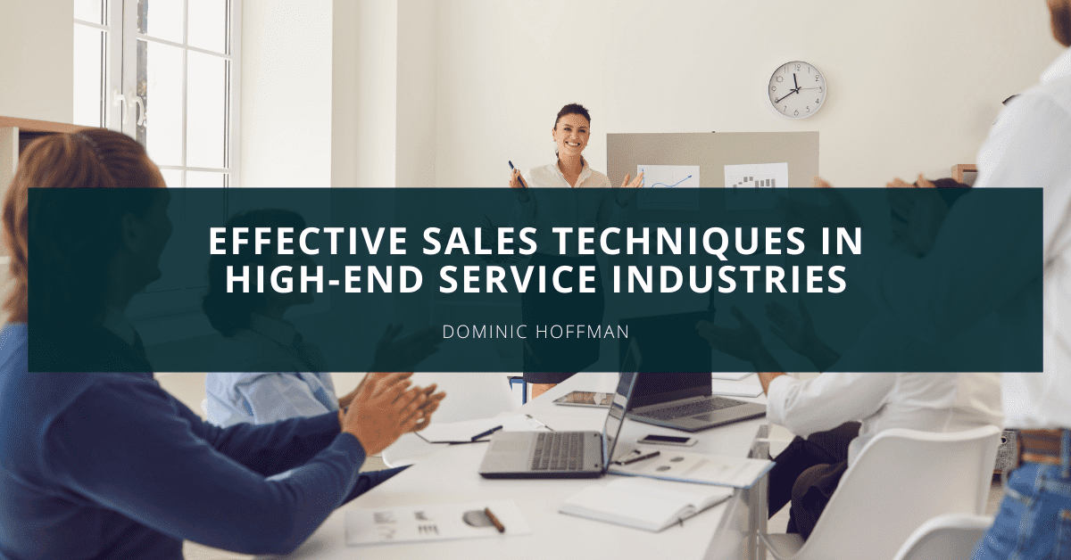 Effective Sales Techniques in High-End Service Industries