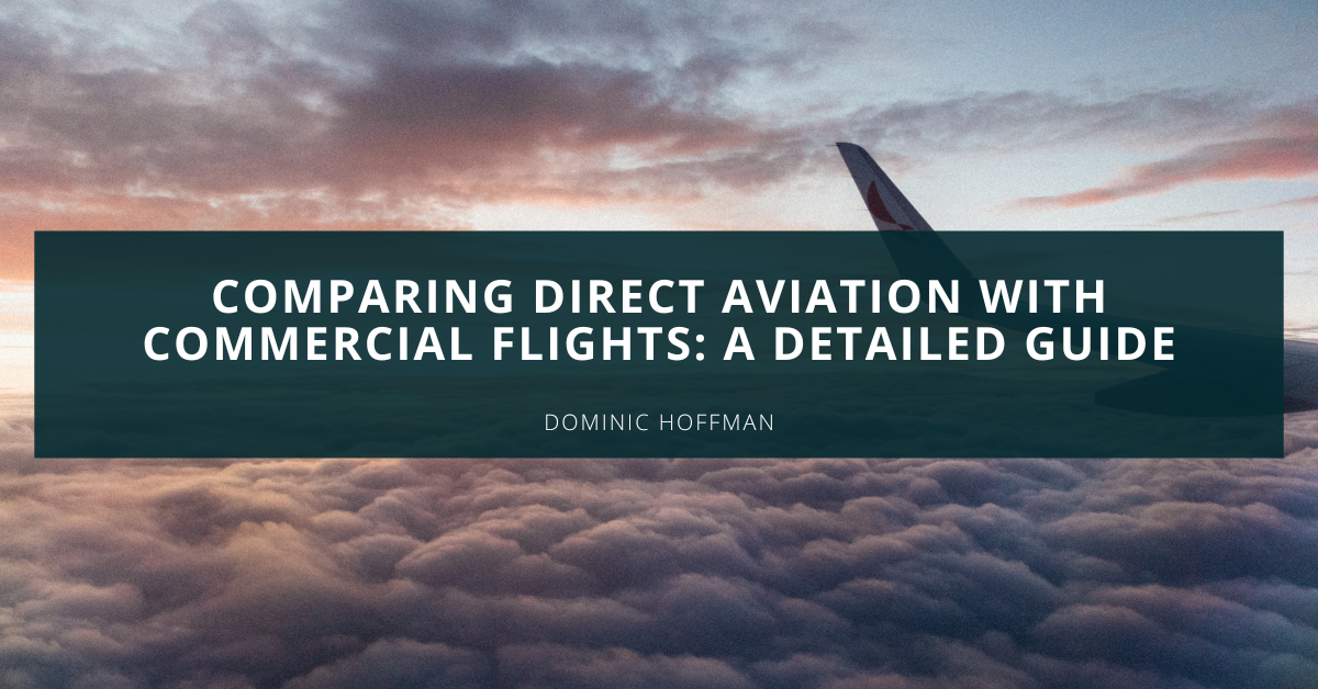 Comparing Direct Aviation with Commercial Flights: A Detailed Guide